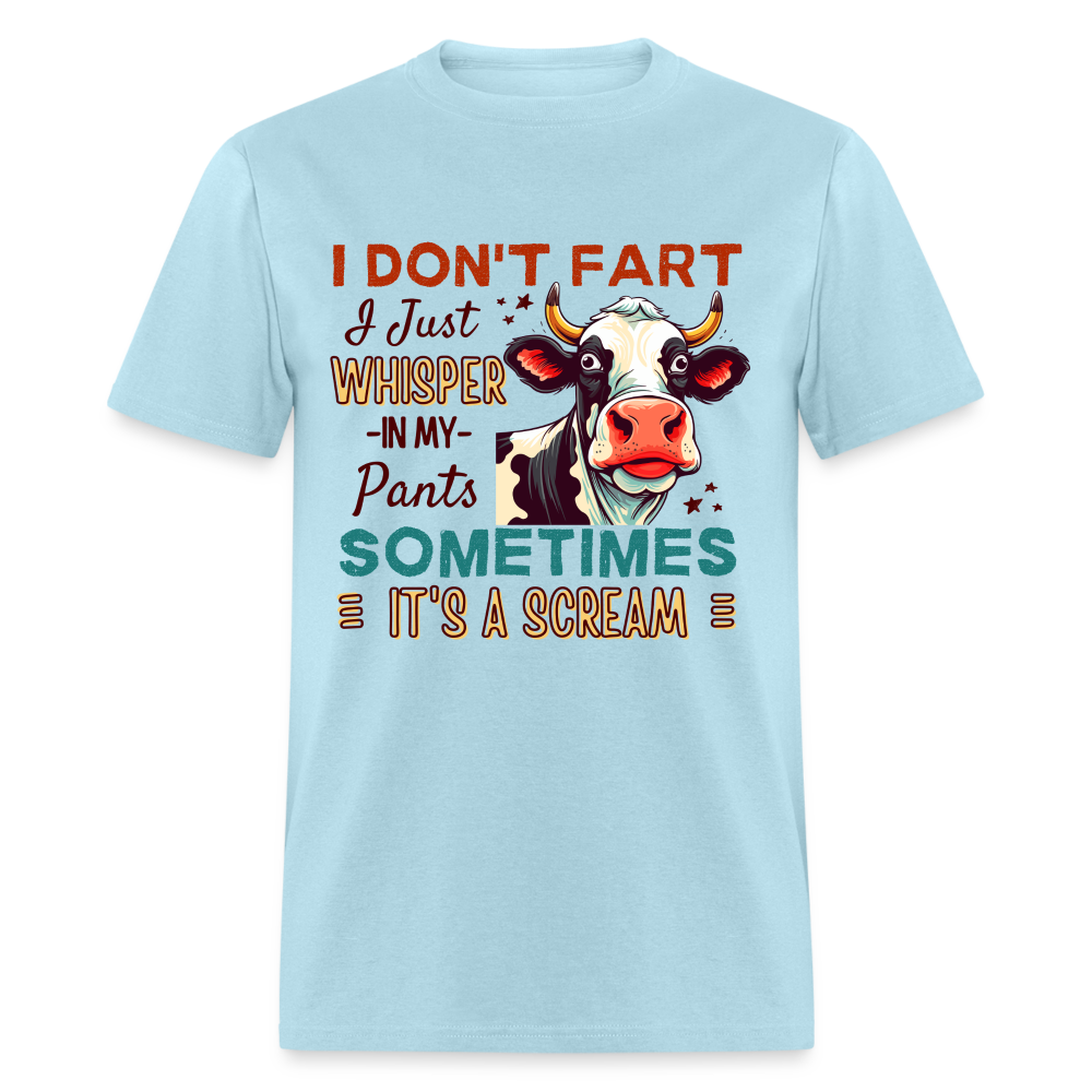Funny Cow says I Don't Fart I Just Whisper in My Pants T-Shirt - powder blue