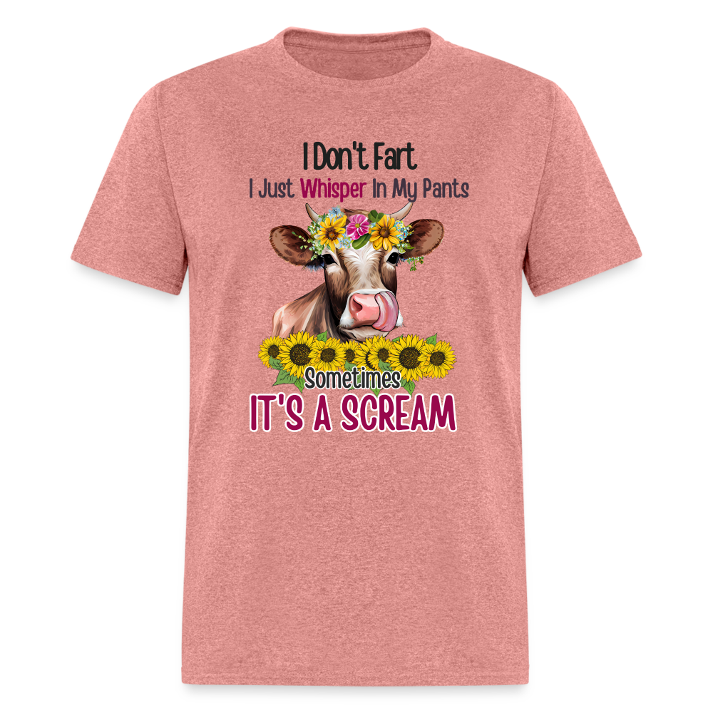 I Don't Fart I Just Whisper in My Pants T-Shirt (Funny Cow) - heather mauve
