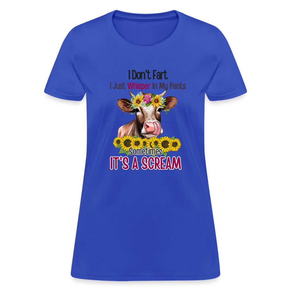I Don't Fart I Just Whisper in My Pants Women's Contoured T-Shirt (Funny Cow) - royal blue