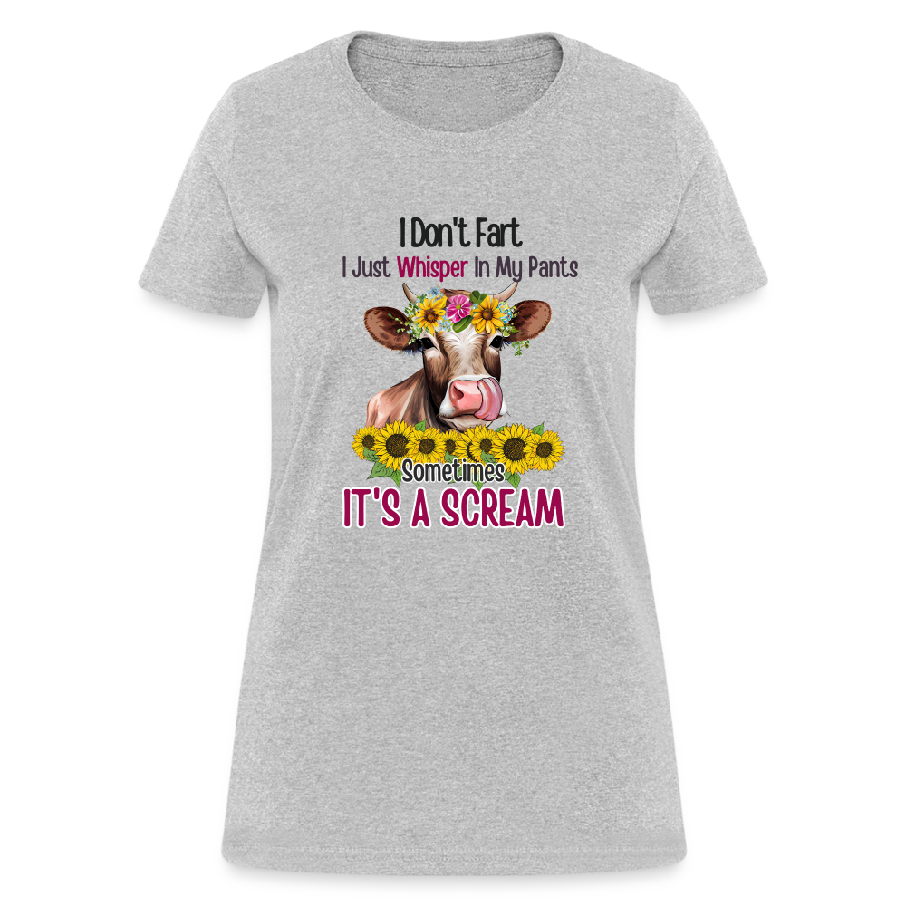 I Don't Fart I Just Whisper in My Pants Women's Contoured T-Shirt (Funny Cow) - heather gray