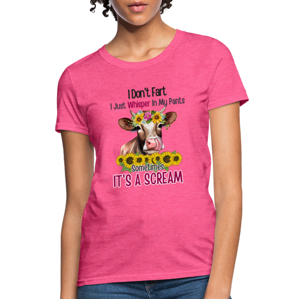 I Don't Fart I Just Whisper in My Pants Women's Contoured T-Shirt (Funny Cow) - heather pink