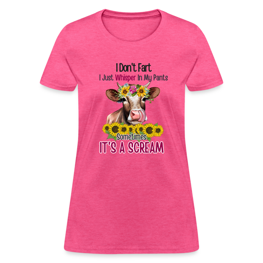 I Don't Fart I Just Whisper in My Pants Women's Contoured T-Shirt (Funny Cow) - heather pink