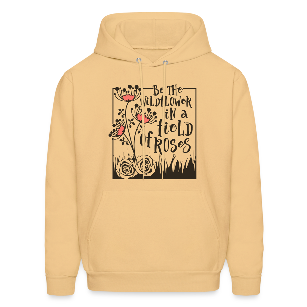 Be The Wildflower In A Field of Roses Hoodie - light yellow