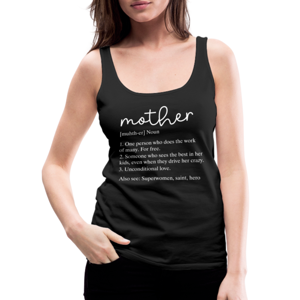Definition of Mother Women’s Premium Tank Top (White Letters) - black