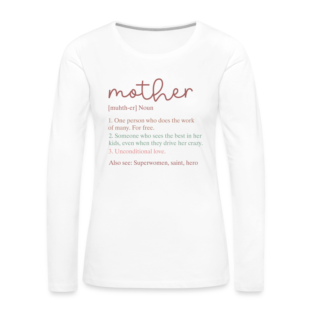 Definition of Mother Premium Long Sleeve T-Shirt - white