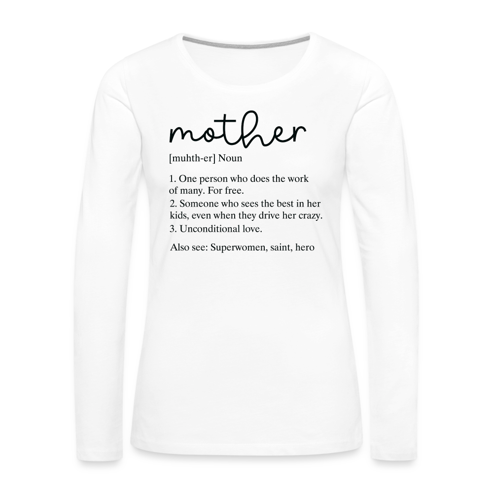 Definition of Mother Premium Long Sleeve T-Shirt (Black Letters) - white