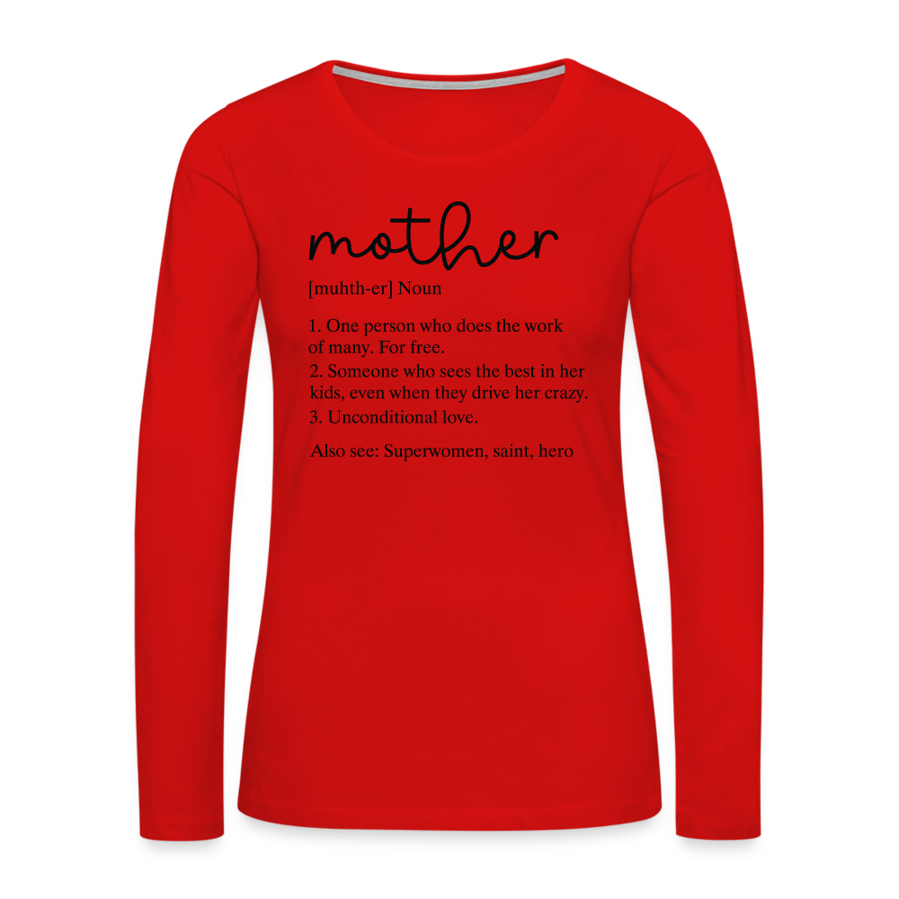 Definition of Mother Premium Long Sleeve T-Shirt (Black Letters) - red