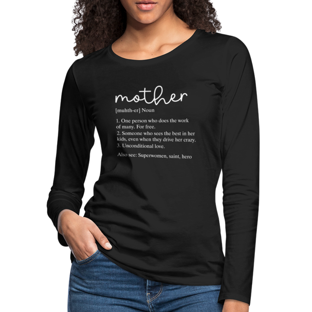 Definition of Mother Premium Long Sleeve T-Shirt (White Letters) - black