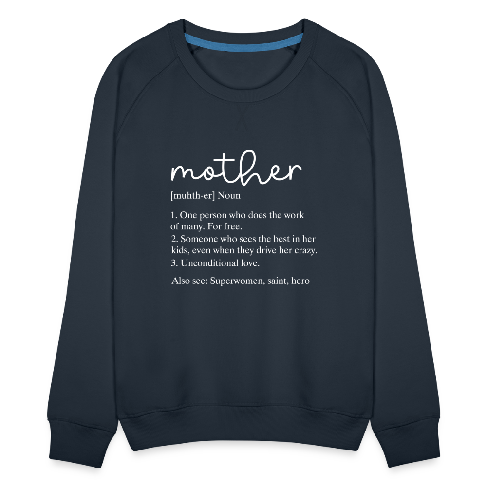 Definition of Mother Premium Sweatshirt (White Letters) - navy