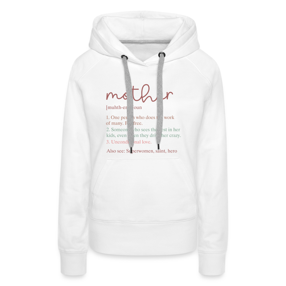 Definition of Mother Premium Hoodie - white