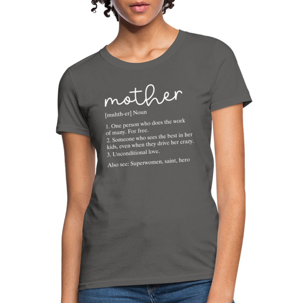 Definition of Mother Countured T-Shirt (White Letters) - charcoal