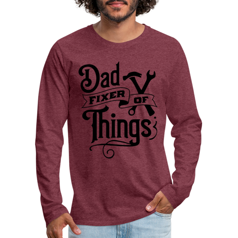 Dad Fixer of Things Premium Long Sleeve T-Shirt - heather burgundy