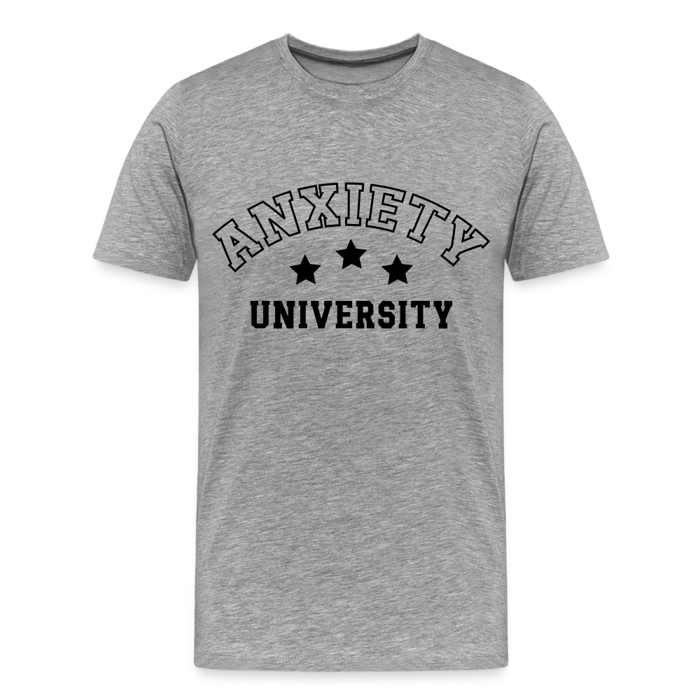Anxiety University Premium T-Shirt - heather gray