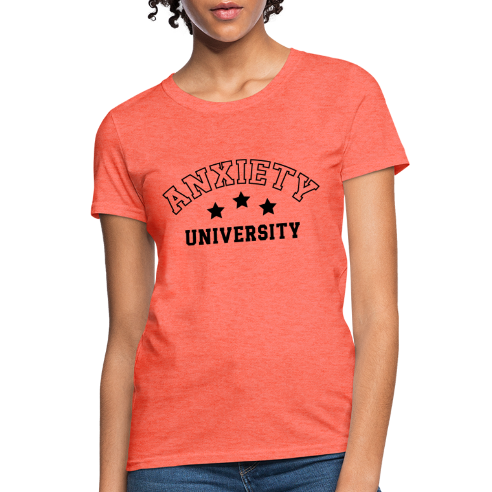 Anxiety University Women's T-Shirt - heather coral