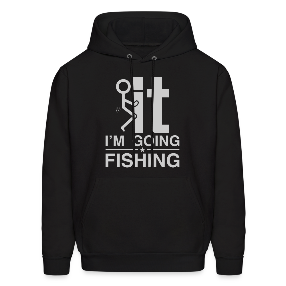 F It I'm Going Fishing Hoodie - black