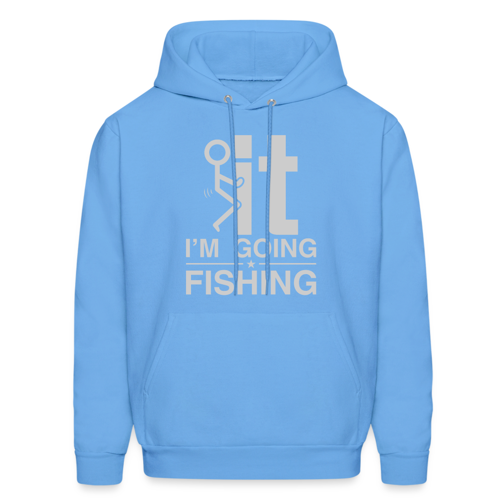 F It I'm Going Fishing Hoodie - carolina blue