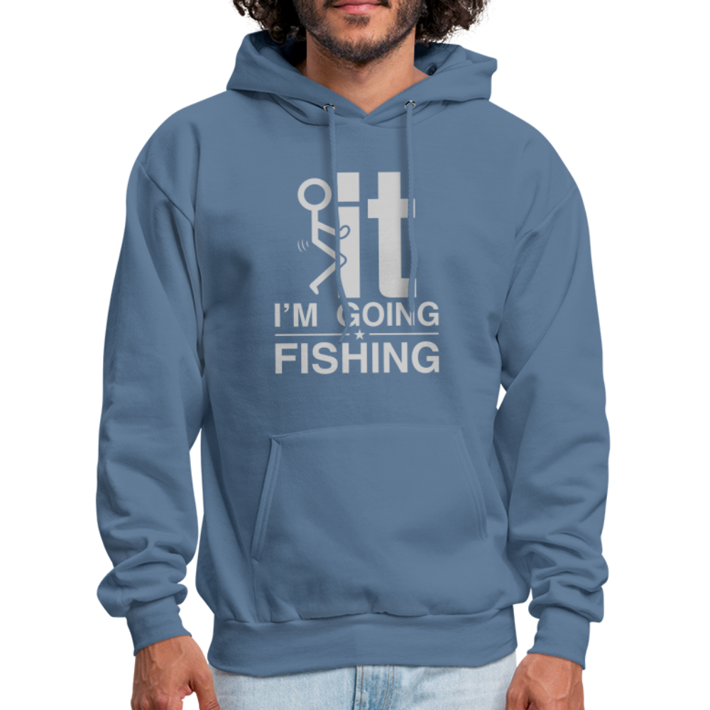 F It I'm Going Fishing Hoodie - denim blue