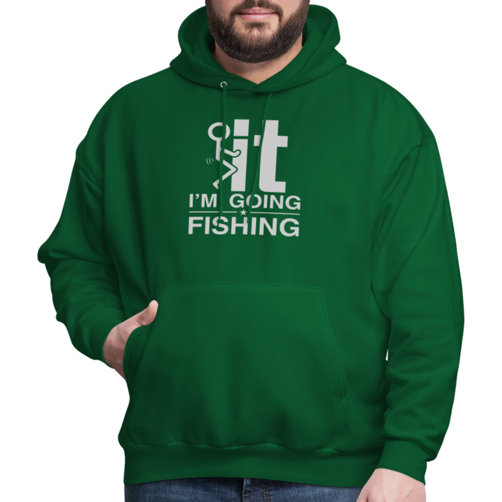 F It I'm Going Fishing Hoodie - forest green