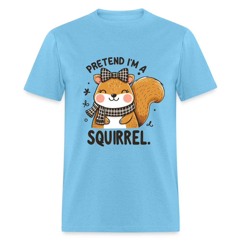 Pretend I'm a Squirrel T-Shirt - aquatic blue