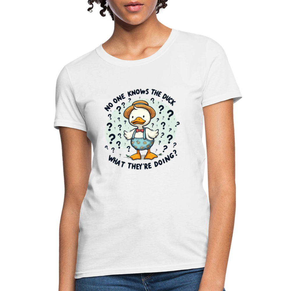 No One Knows The Duck What They're Doing Women's T-Shirt (Confused Duck) - white