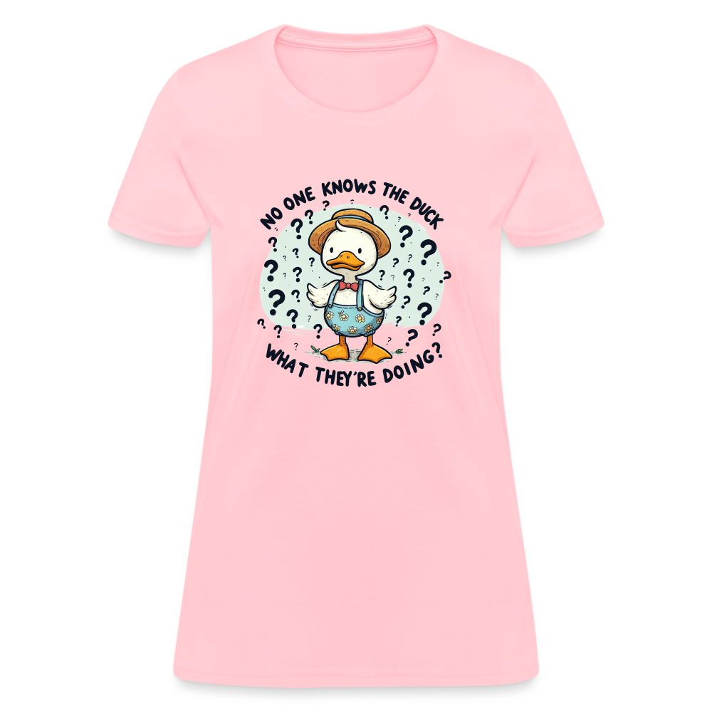 No One Knows The Duck What They're Doing Women's T-Shirt (Confused Duck) - pink