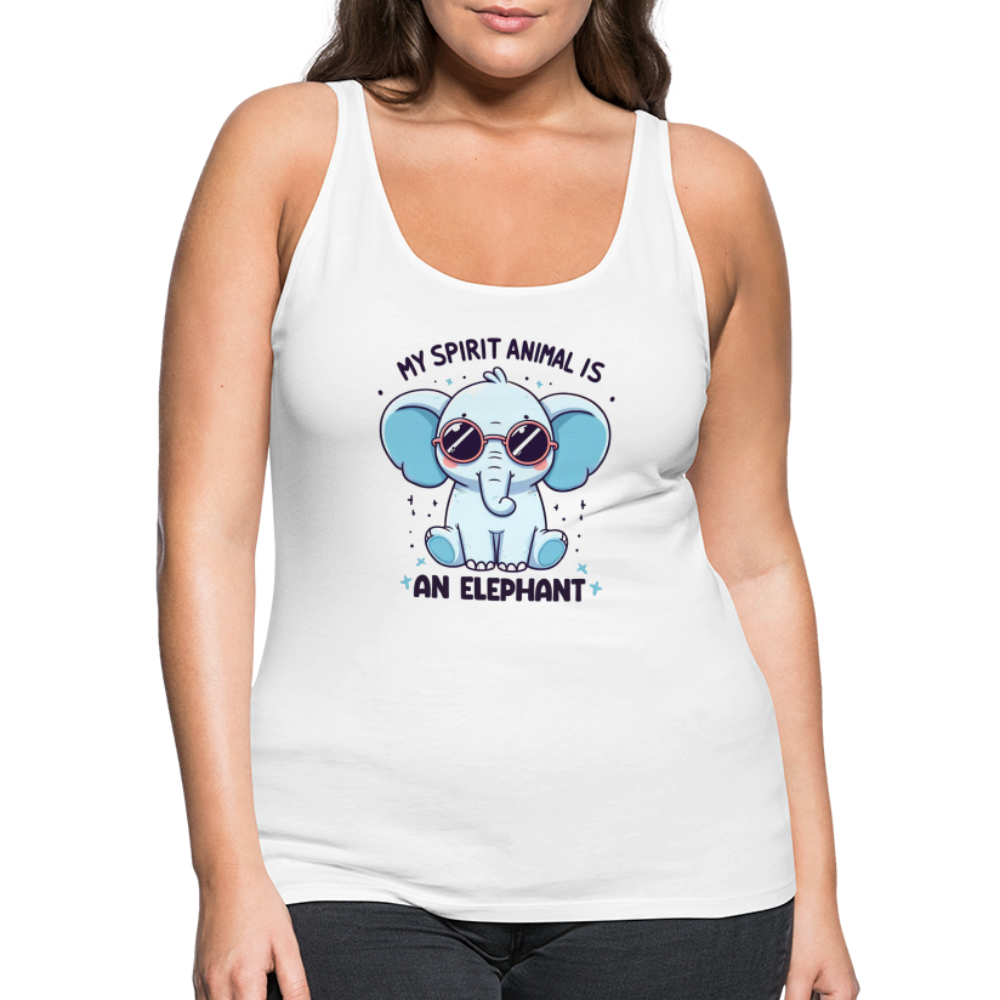 My Spirit Animal is an Elephant Women’s Premium Tank Top - white