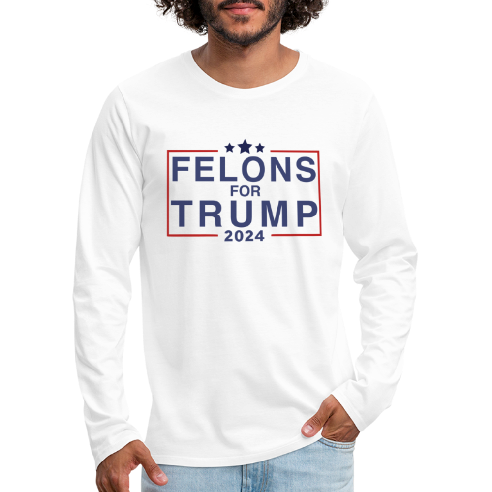 Felons for Trump 2024 Men's Premium Long Sleeve T-Shirt - white
