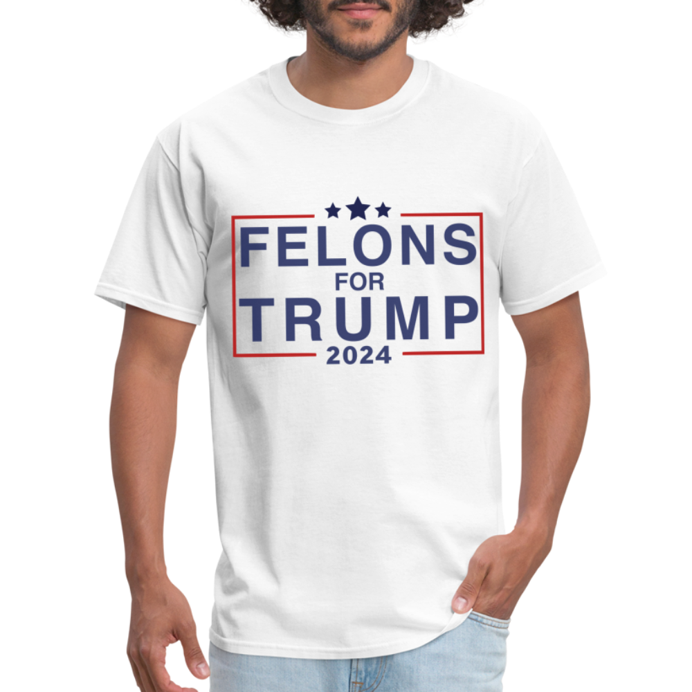 Felons for Trump 2024 T-Shirt - white