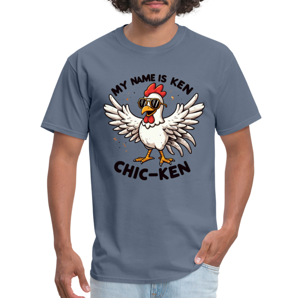 My Name is Ken Chic-Ken T-Shirt (Funny Chicken) - denim