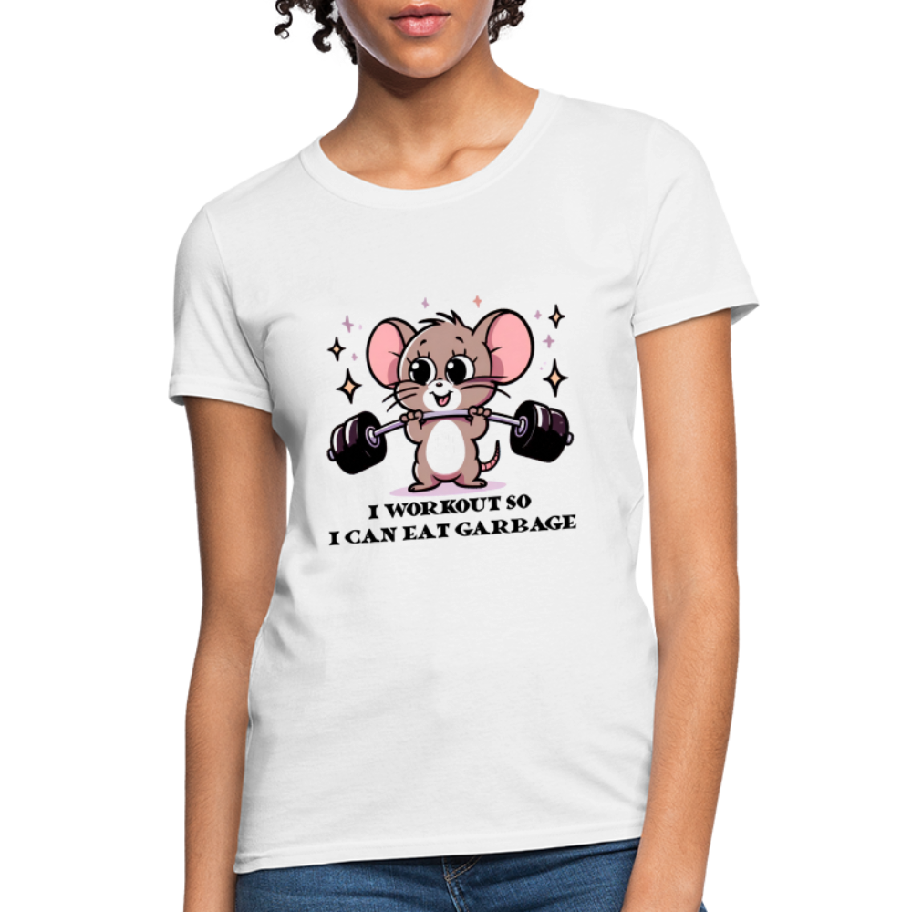 I Workout So I Can Eat Garbage Women's Contoured T-Shirt (Cute Funny Mouse) - white