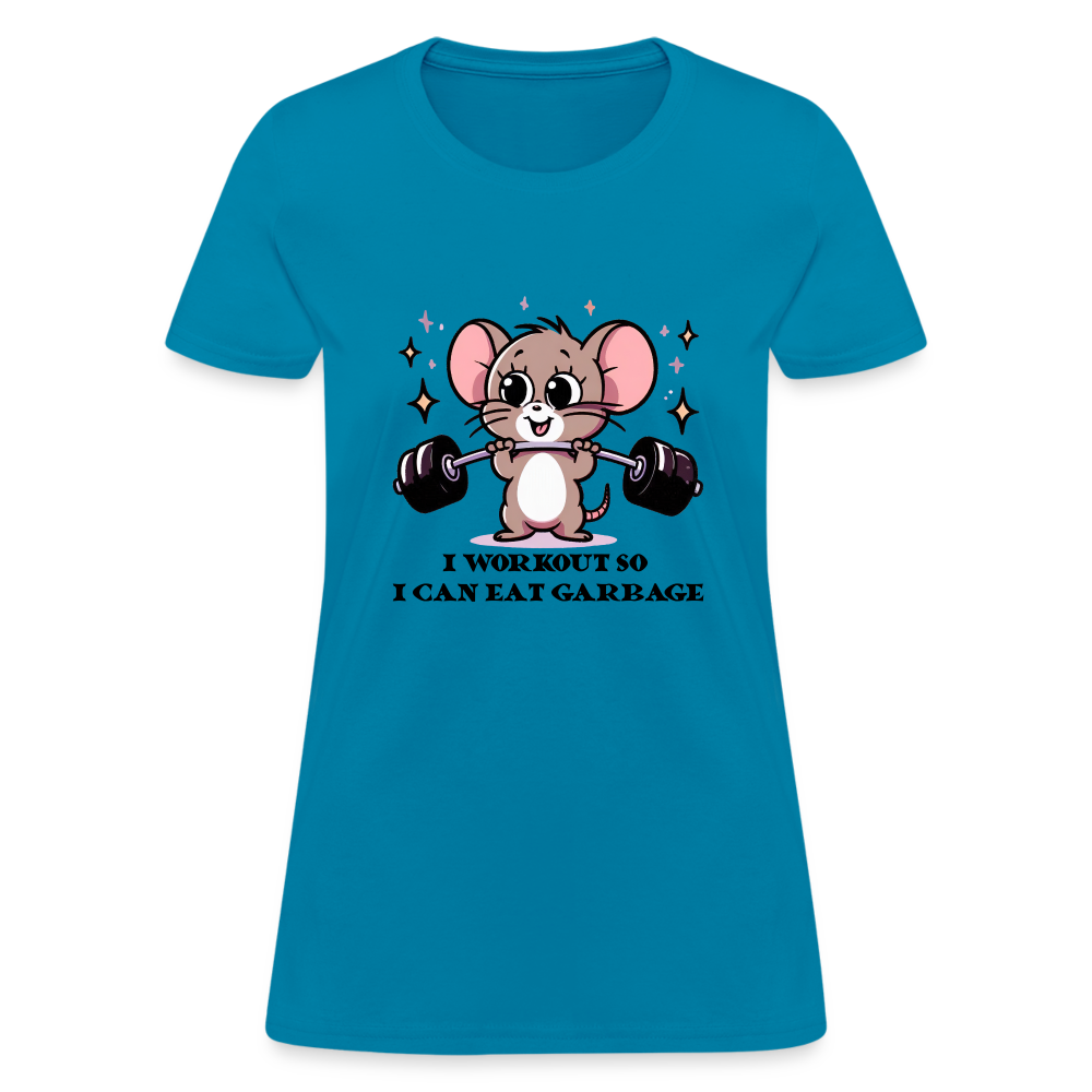 I Workout So I Can Eat Garbage Women's Contoured T-Shirt (Cute Funny Mouse) - turquoise