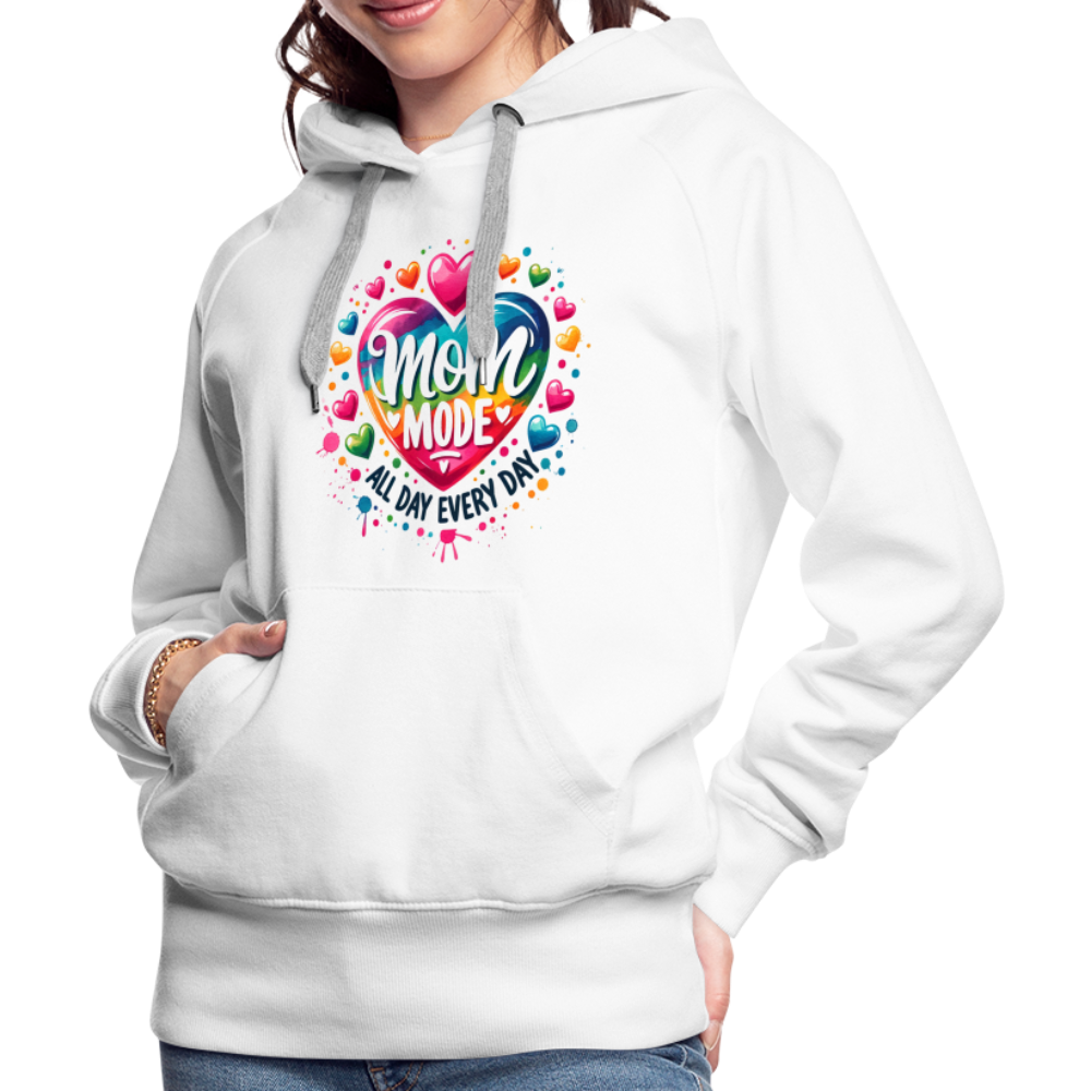 Mom Mode Women’s Premium Hoodie (All Day Every Day) - white