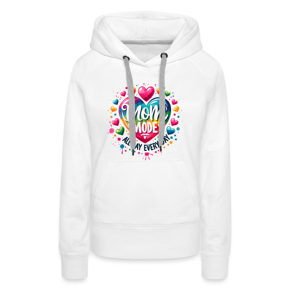 Mom Mode Women’s Premium Hoodie (All Day Every Day) - white