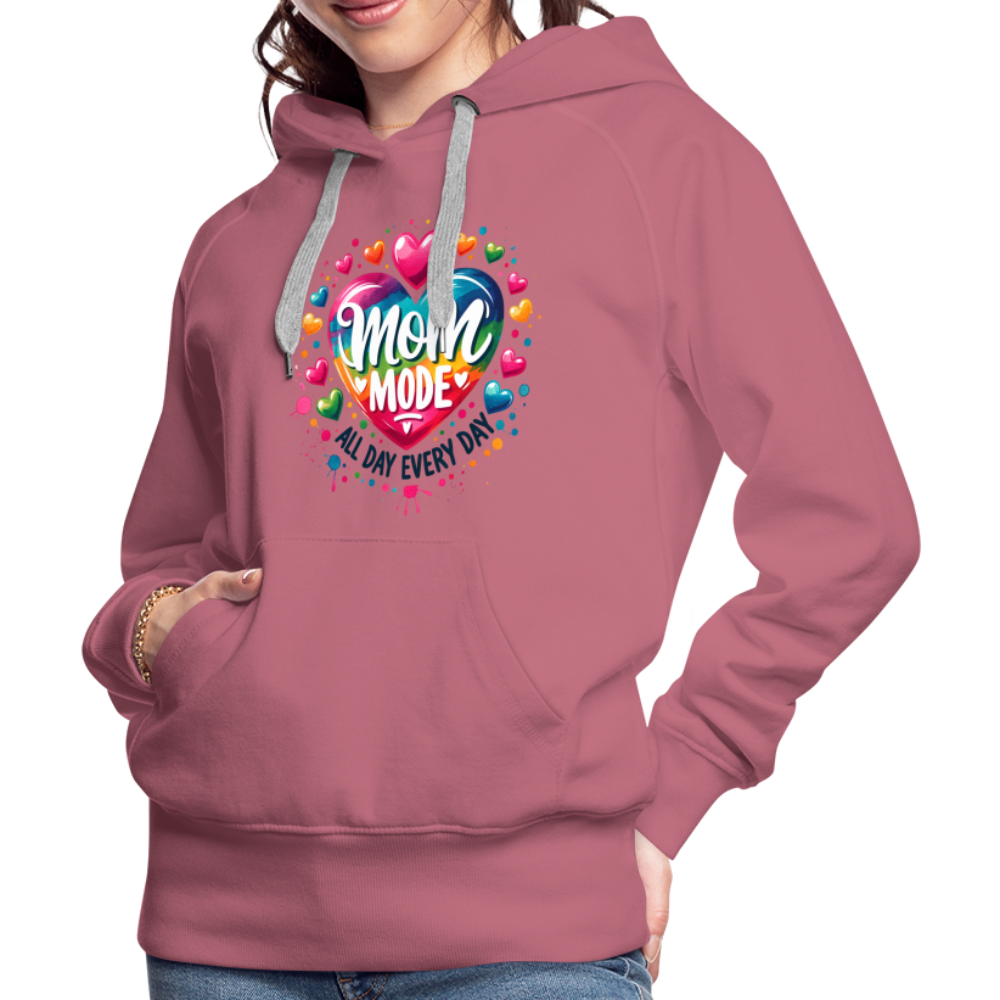 Mom Mode Women’s Premium Hoodie (All Day Every Day) - mauve