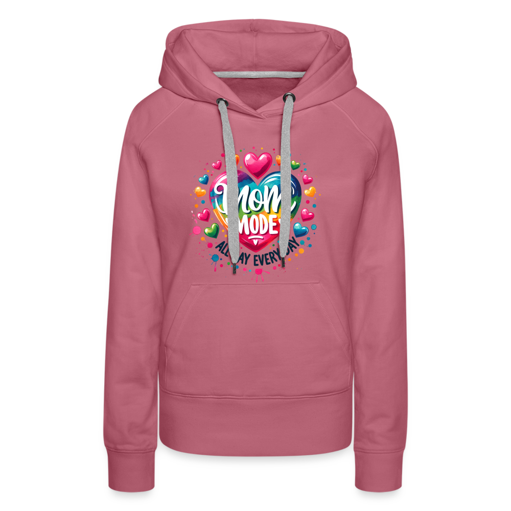 Mom Mode Women’s Premium Hoodie (All Day Every Day) - mauve