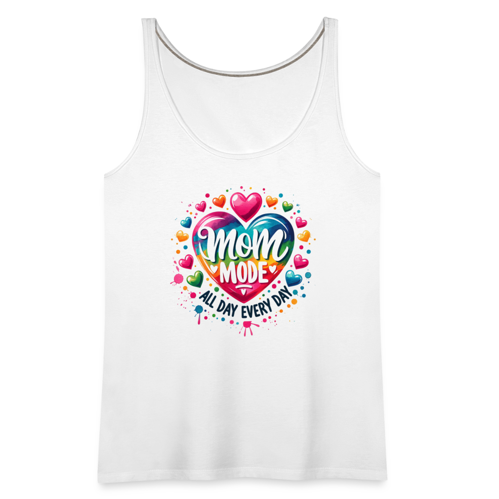 Mom Mode Women’s Premium Tank Top (All Day Every Day) - white