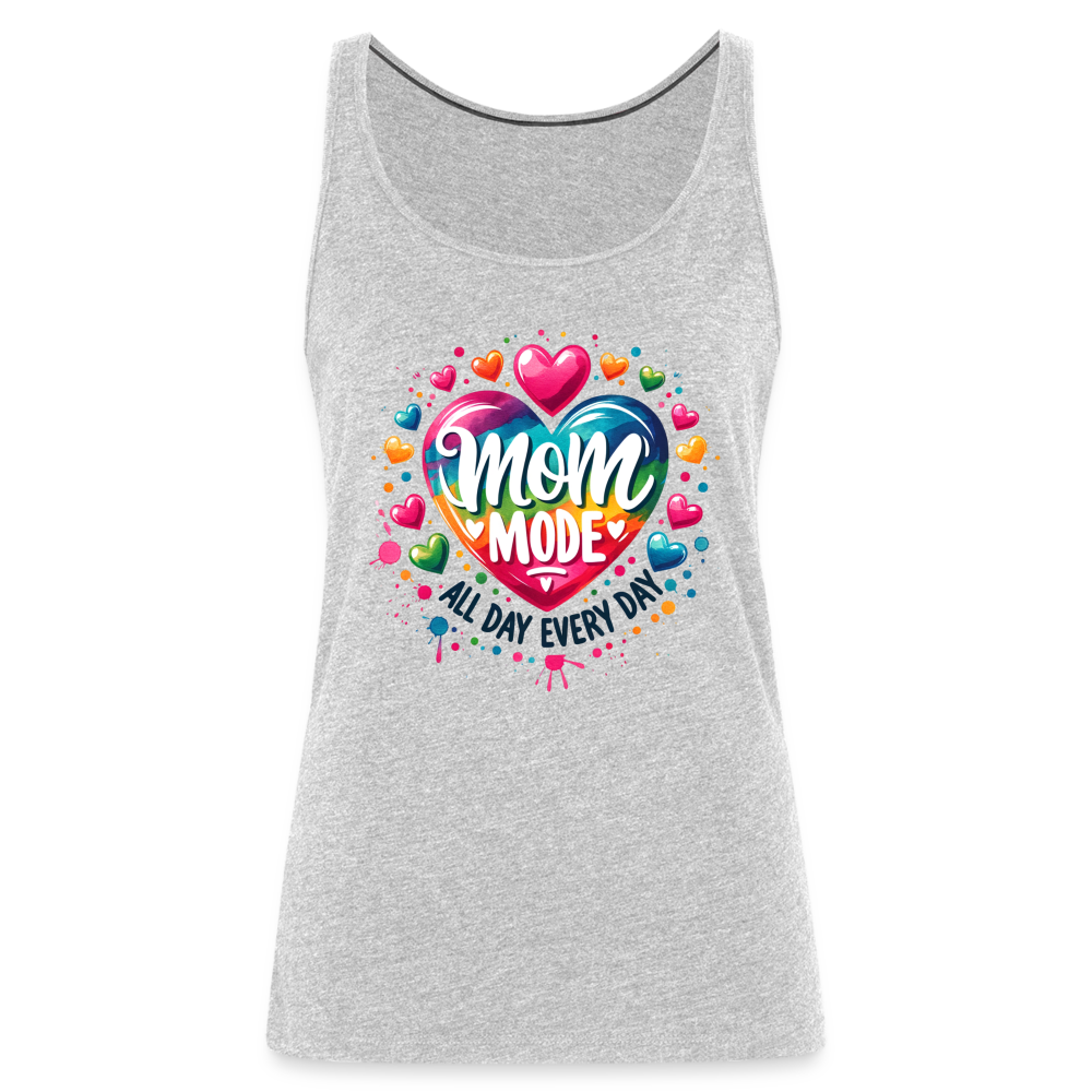 Mom Mode Women’s Premium Tank Top (All Day Every Day) - heather gray