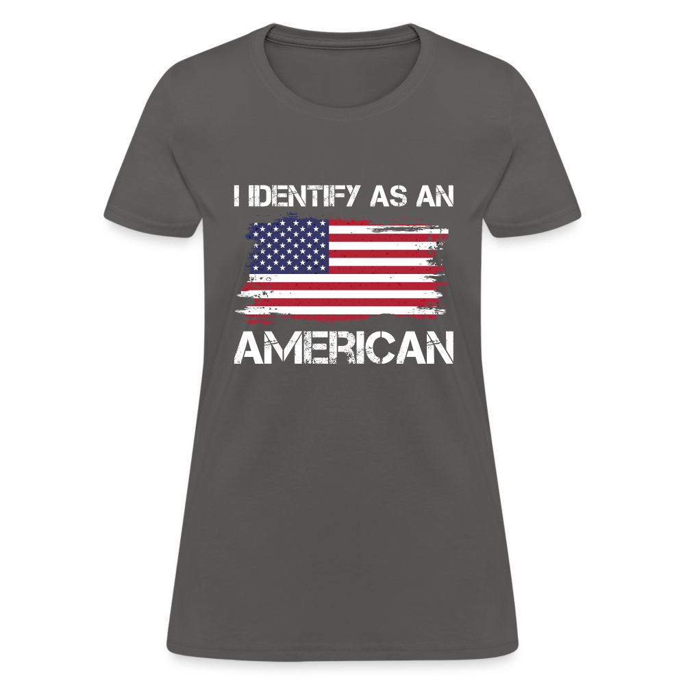 I Identify as an American Women's Contoured T-Shirt - charcoal