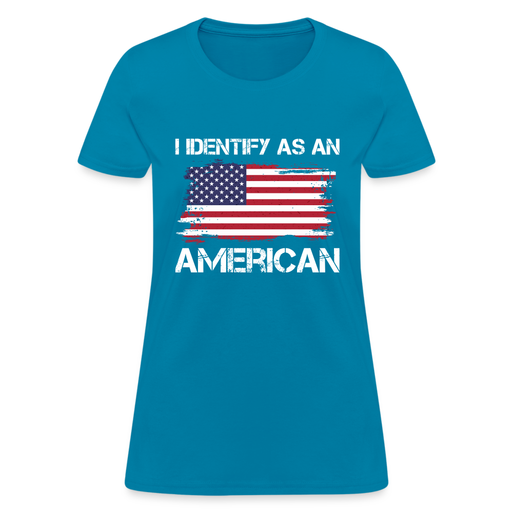 I Identify as an American Women's Contoured T-Shirt - turquoise