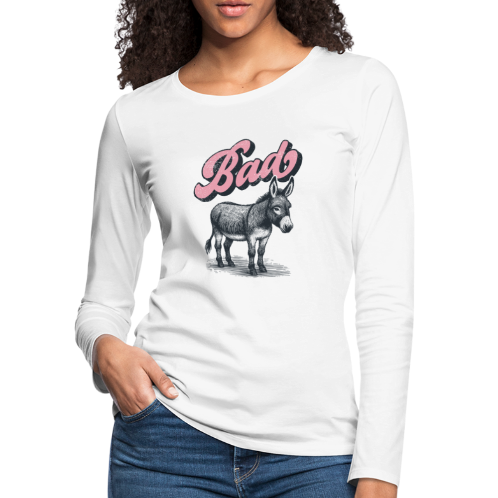 Funny Bad Ass (Donkey) Women's Premium Long Sleeve T-Shirt - white
