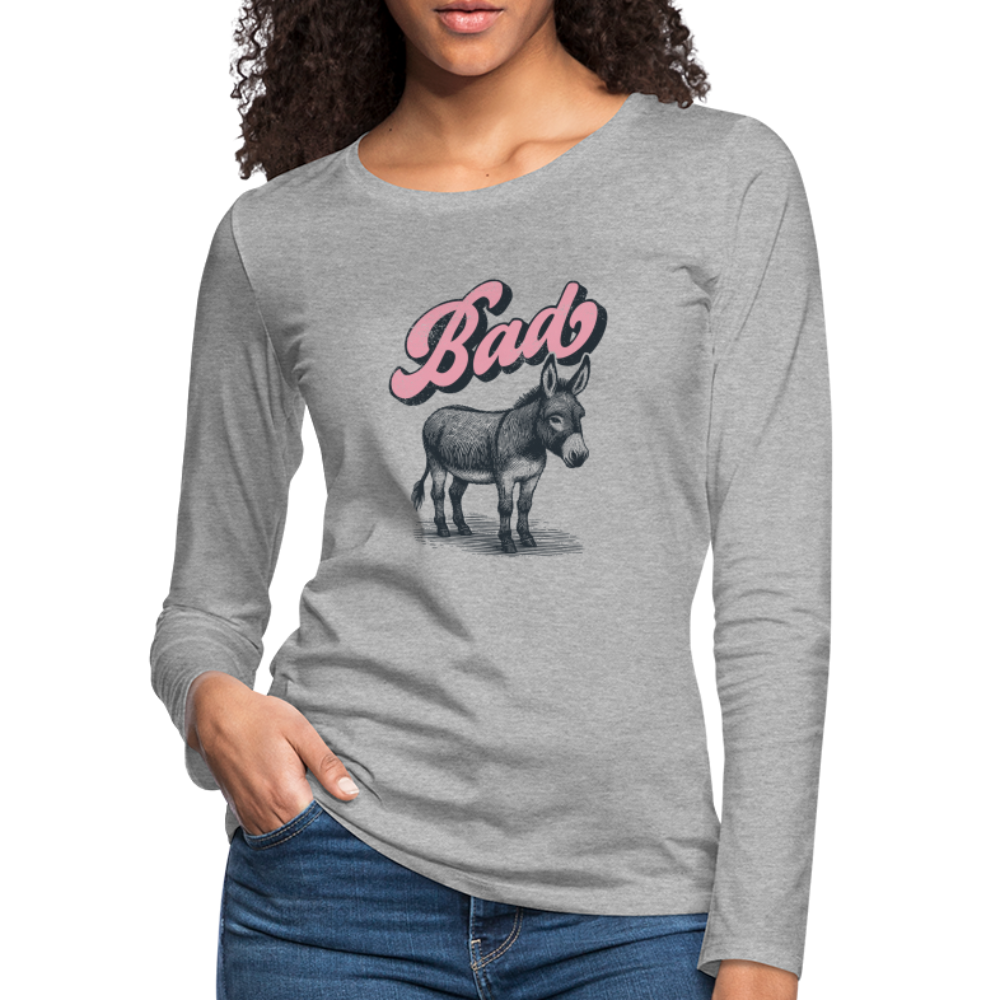 Funny Bad Ass (Donkey) Women's Premium Long Sleeve T-Shirt - heather gray