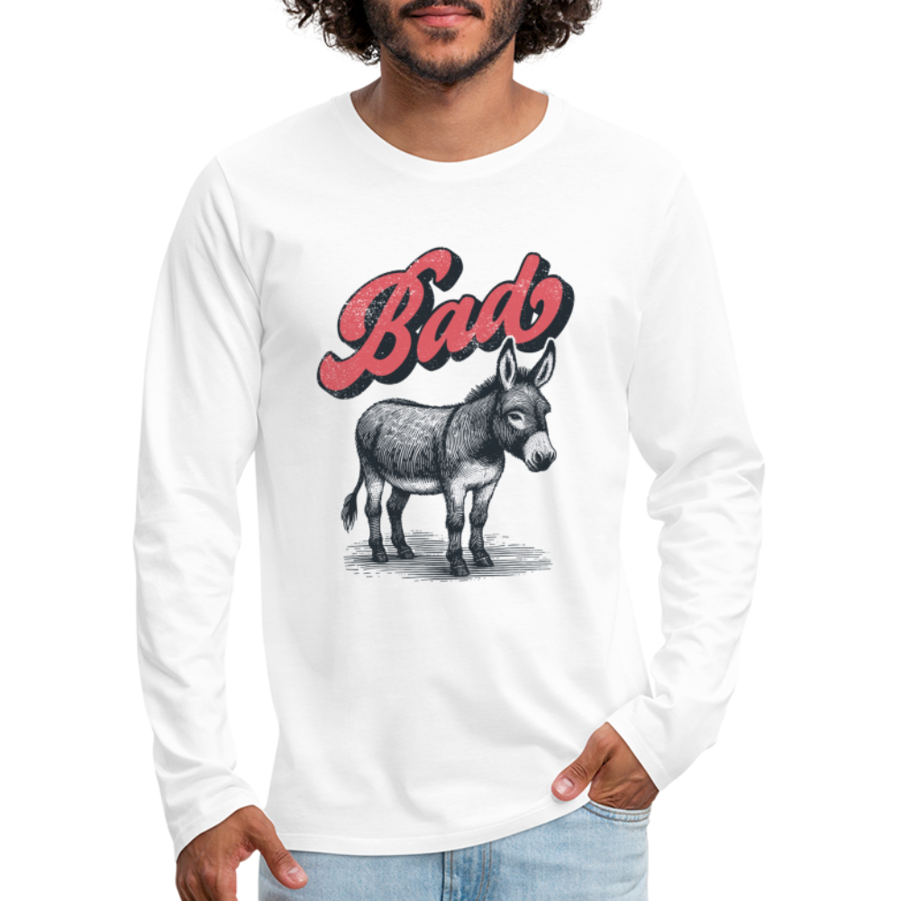Funny Bad Ass (Donkey) Men's Premium Long Sleeve T-Shirt - white