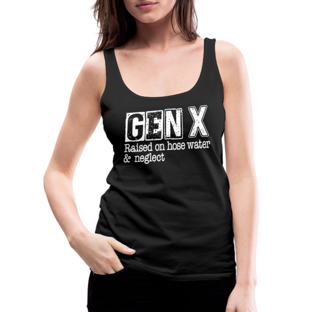 GEN X (Raised on hose water & neglect) Women’s Premium Tank Top - black