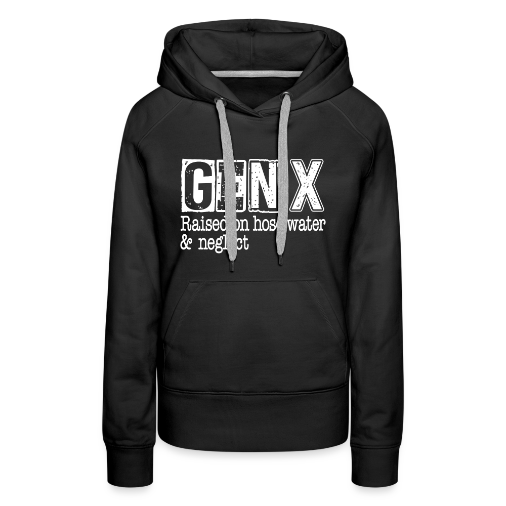 GEN X (Raised on hose water & neglect) Women’s Premium Hoodie - black