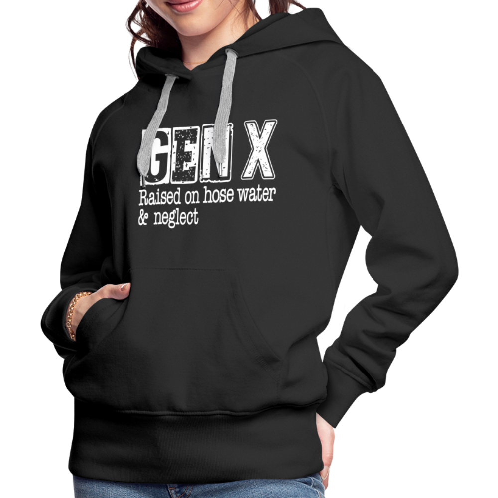 GEN X (Raised on hose water & neglect) Women’s Premium Hoodie - black