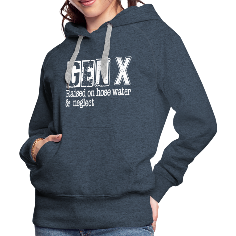 GEN X (Raised on hose water & neglect) Women’s Premium Hoodie - heather denim