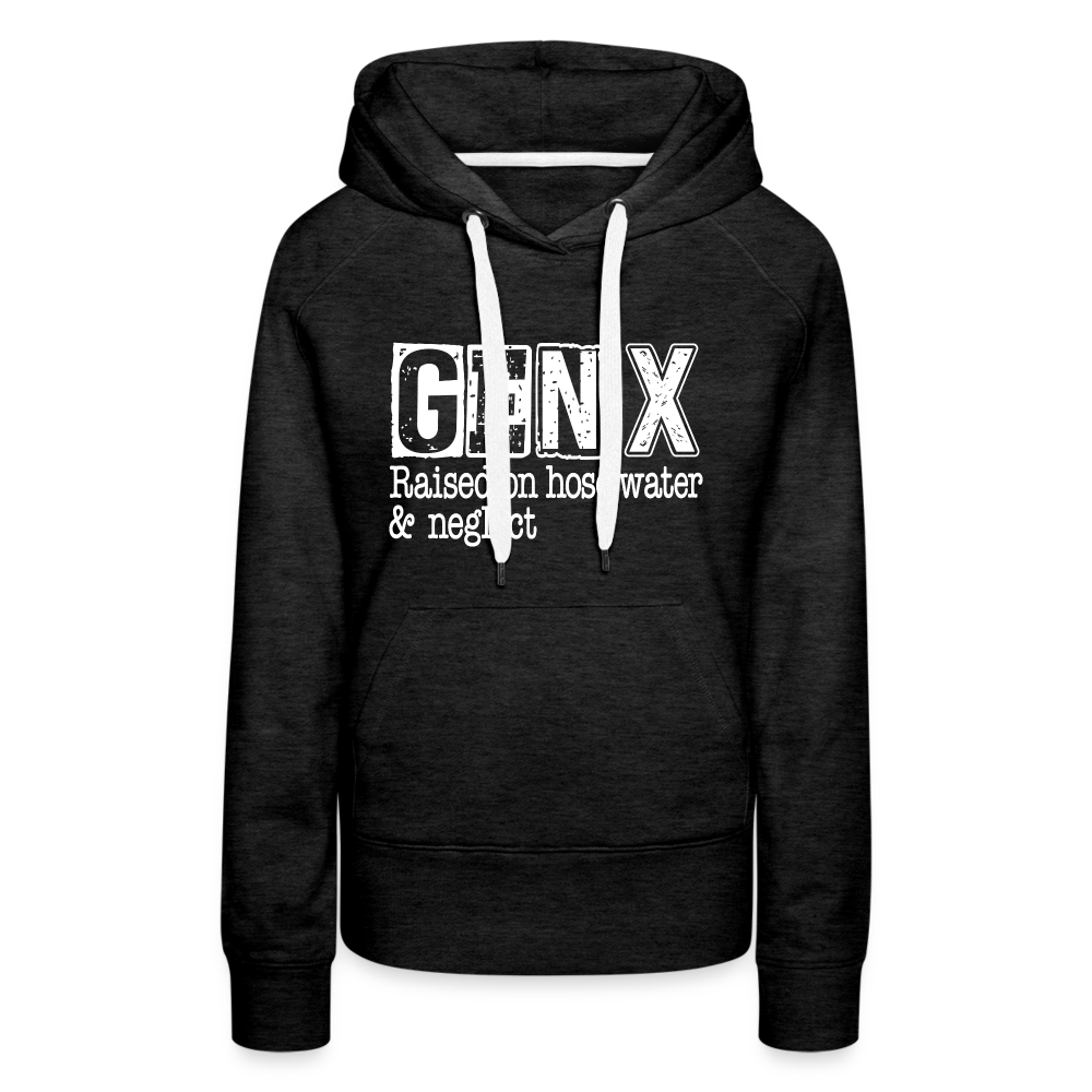 GEN X (Raised on hose water & neglect) Women’s Premium Hoodie - charcoal grey