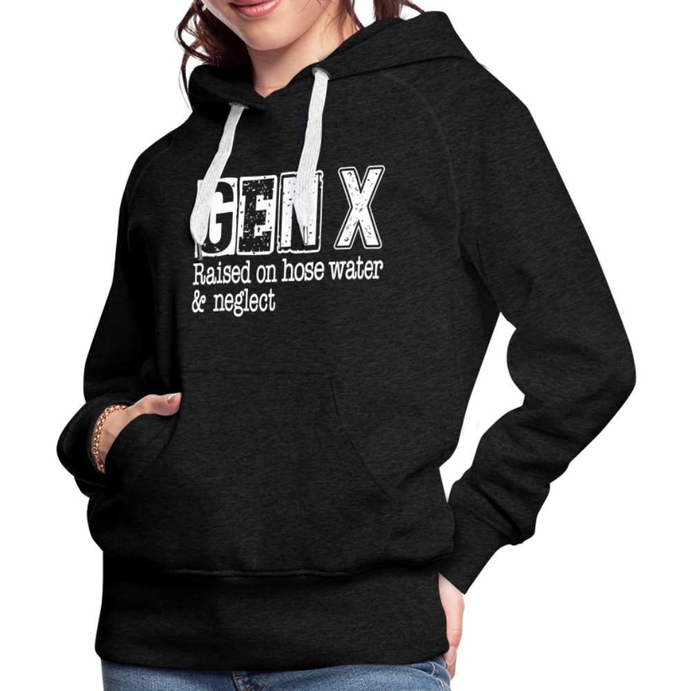 GEN X (Raised on hose water & neglect) Women’s Premium Hoodie - charcoal grey