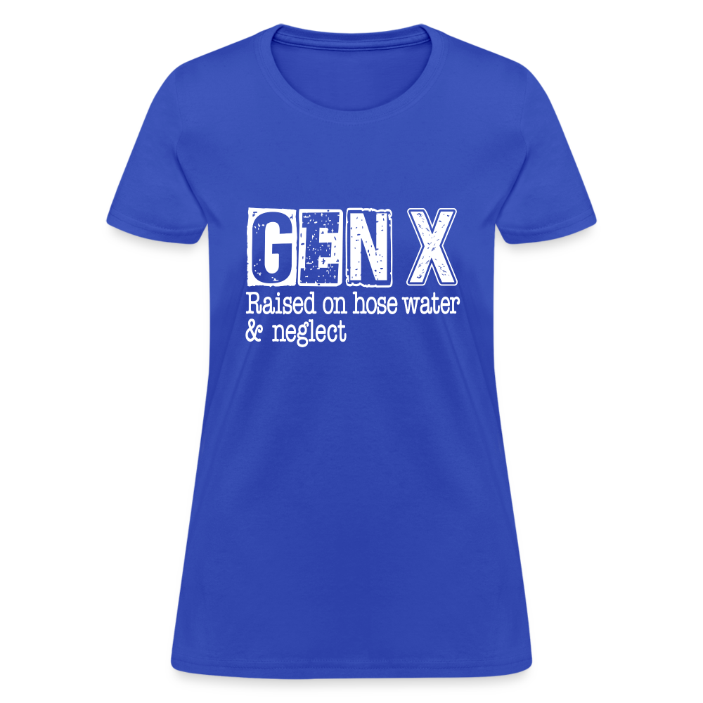 GEN X (Raised on hose water & neglect) Women's Contoured T-Shirt - royal blue