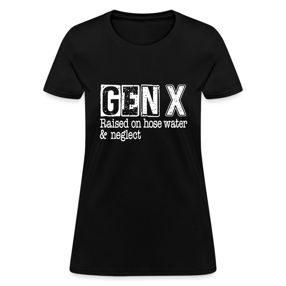 GEN X (Raised on hose water & neglect) Women's Contoured T-Shirt - black